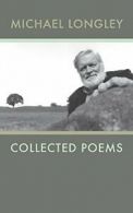 Michael Longley: Collected Poems. Longley 9781930630314 Fast Free Shipping<|