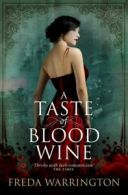 Blood wine sequence: A taste of blood wine by Freda Warrington (Paperback)