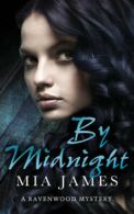 A Ravenwood mystery: By midnight by Mia James (Paperback)