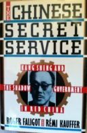 The Chinese Secret Service By Roger Faligot, Remi Kauffer. 9780688097226