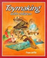 Toymaking with children by Freya Jaffke (Paperback)