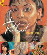 Portrait Painting: Expert Answers to Questions EArtist Asks (Art Answers),