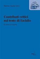Contributi critici sul testo di Eschilo. Ecdotica e... | Book