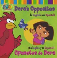 Dora's Opposites (Dora the Explorer) By Nickelodeon