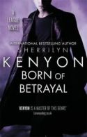 A League novel: Born of betrayal by Sherrilyn Kenyon  (Paperback)