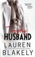 Blakely, Lauren : Trophy Husband