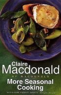 More Seasonal Cooking | Macdonald, Claire | Book