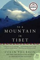 To a Mountain in Tibet (P.S.).by Thubron New 9780061768279 Fast Free Shipping<|