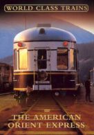 World Class Trains: The American Orient Express DVD (2004) Lyn Beardsall cert E