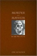Murder and Mayhem in the Holy City. Hendrix, Spires, Hendrix 9781596291621<|