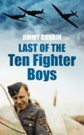 Last of the ten fighter boys by Jimmy Corbin (Paperback)