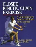 Closed Kinetic Chain Exercise: A Comprehensive Guide to Multiple Joint Exercise