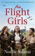 The flight girls by Noelle Salazar (Paperback)