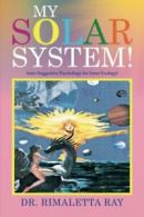 My Solar System!.by Ray, Rimaletta New 9781514419991 Fast Free Shipping.#
