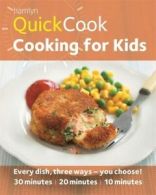 Hamlyn quick cook: Recipes for kids: every dish, three ways - you choose! : 30