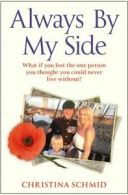 Always by my side by Christina Schmid (Paperback)
