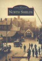Archive Photographs: North Shields by Eric Hollerton  (Paperback)