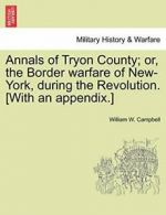 Annals of Tryon County; or, the Border warfare . Campbell, W. PF.#