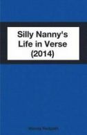 Silly Nanny's Life in Verse (2014) by Wendy Redpath  (Paperback)