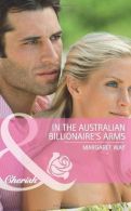 In the Australian Billionaire's Arms, Margaret Way, ISBN 0263888