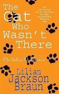 Cat Who Wasn't There (Jim Qwilleran Feline Whodunnit) vo... | Book