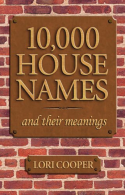 10,000 House Names and Their Meanings, Lori Cooper, ISBN 07