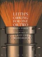 Leith's cooking for one or two by Polly Tyrer (Hardback)