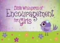 Little whispers of encouragement for girls (Paperback)