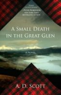 A Small Death in the Great Glen. Scott, D. 9781439154939 Fast Free Shipping<|