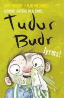 Tudur Budr: Jyrms!, David Roberts, ISBN 1848512503