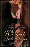 A Maiden Lane novel: Wicked intentions: Number 1 in series by Elizabeth Hoyt