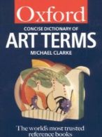 Oxford paperback reference: The concise Oxford dictionary of art terms by