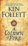 A Column of Fire (The Kingsbridge Novels, Band 3) | Fo... | Book