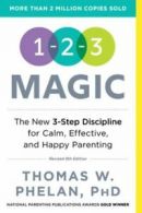 1-2-3 magic: effective discipline for children 2-12 by Thomas W Phelan