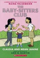 The Baby-Sitters Club 4: Claudia and Mean Janin. Telgemeier<|