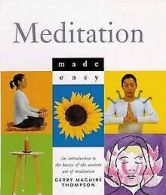 Meditation Made Easy: An Introduction to the Basics of t... | Book