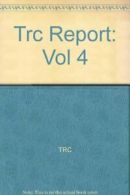 Trc Report: Vol 4
