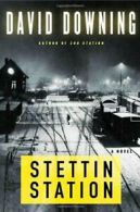 Stettin Station By David Downing. 9781569476345