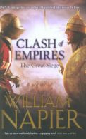 Clash of empires: The great siege by William Napier (Hardback)