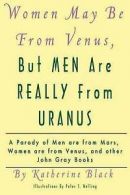 Contini, Finn W. : Women May Be From Venus, But Men Are Rea