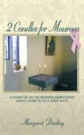 2 Candles for Maureen: A Diary of an Incredible. Darling, Margaret.#