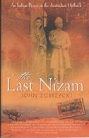 The Last Nizam: An Indian Prince in the Australian Outback By J .9780330423212