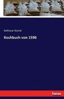 KochBook von 1596.by Staindl, Balthasar New 9783741104442 Fast Free Shipping.#