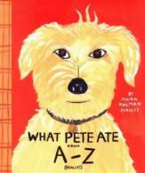 What Pete ate from A-Z: where we explore the English alphabet (in its entirety)