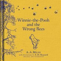Winnie-the-Pooh: Winnie-the-Pooh and the Wrong Bees (Winnie the Pooh Classics),