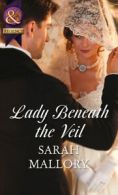 Mills & Boon Regency: Lady beneath the veil by Sarah Mallory (Paperback)