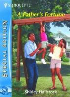 A Father's Fortune (Silhouette Special Edition) By Shirley Hailstock