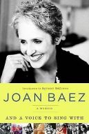 And A Voice to Sing With: A Memoir | Joan Baez | Book