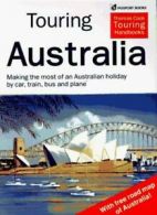 Touring Australia: The Practical Guide to Holidays by Car, Trai .9780844247588