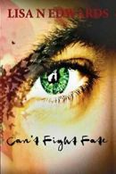 Can't Fight Fate By Lisa N Edwards